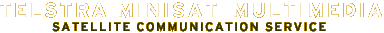 Telstra MiniSat Multimedia - Satellite Communication Service